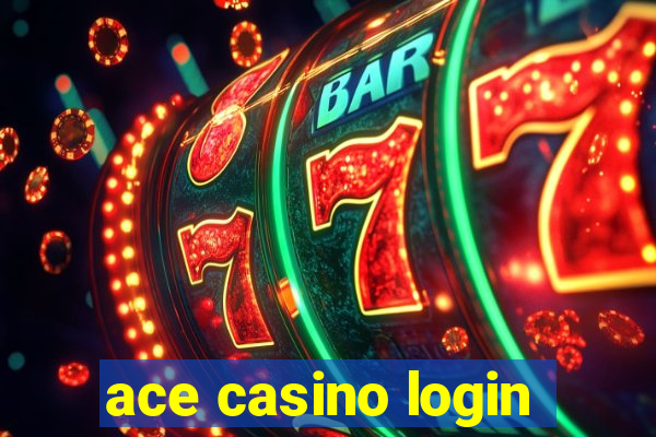 ace casino login